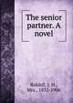 The senior partner. A novel