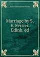 Marriage by S.E. Ferrier. Edinb. ed, Susan Edmonstone Ferrier 