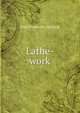 Lathe-work, Paul N. Hasluck 