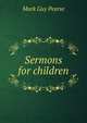 Sermons for children, Mark Guy Pearse 