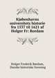 Kj?benhavns universitets historie fra 1537 til 1621 af Holger Fr: Rordam, Holger Frederik R?rdam, Danske historiske forening 