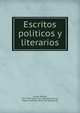 Escritos politicos y literarios, Lamas, Andre?s, 1817-1891. [from old catalog],Carranza, Angel Justiniano, [from old catalog] ed 