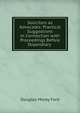 Solicitors as Advocates: Practical Suggestions in Connection with Proceedings Before Stipendiary ., Douglas Morey Ford 