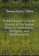 Hidden Power: A Secret History of the Indian Ring, Its Operations, Intrigues, and Machinations ., Thomas Henry Tibbles 