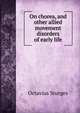 On chorea, and other allied movement disorders of early life, Octavius Sturges 