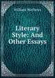 Literary Style: And Other Essays, Mathews William 