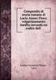 Compendio di storia romana di Lucio Anneo Floro: volgarizzamento inedito secondo un codice dell ., Lucius Annaeus Florus , Livy 