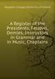 A Register of the Presidents, Fellows, Demies, Instructors in Grammar and in Music, Chaplains ., Magdalen College (University of Oxford) 