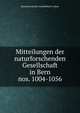 Mitteilungen der naturforschenden Gesellschaft in Bern. nos. 1004-1056, Naturforschende Gesellschaft in Bern 