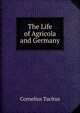 The Life of Agricola and Germany, Tacitus Cornelius 
