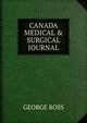 CANADA MEDICAL & SURGICAL JOURNAL, George Ross 