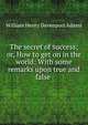 The secret of success; or, How to get on in the world: With some remarks upon true and false ., Adams, W. H. Davenport 