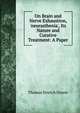 On Brain and Nerve Exhaustion, 'neurasthenia', Its Nature and Curative Treatment: A Paper, Thomas Stretch Dowse 