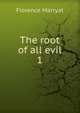 The root of all evil. 1, Florence Marryat 