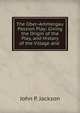 The Ober-Ammergau Passion Play: Giving the Origin of the Play, and History of the Village and ., John P. Jackson 
