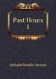 Past Hours. 1, Adelaide Kemble Sartoris 