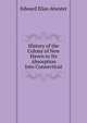 History of the Colony of New Haven to Its Absorption Into Connecticut, Edward Elias Atwater 
