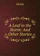 A Leaf in the Storm: And Other Stories, Ouida 