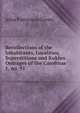 Recollections of the Inhabitants, Localities, Superstitions and Kuklux Outrages of the Carolinas. 1, no. 91, John Patterson Green 