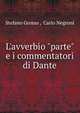 L'avverbio "parte" e i commentatori di Dante, Stefano Grosso , Carlo Negroni 