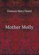 Mother Molly, Frances Mary Peard 
