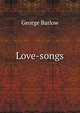 Love-songs, George Barlow 