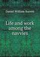 Life and work among the navvies, Daniel William Barrett 