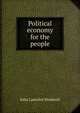 Political economy for the people, John Lancelot Shadwell 