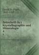 Zeitschrift fur Krystallographie und Mineralogie. 4, Groth, P. (Paul), 1843-1927 