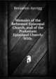 Memoirs of the Reformed Episcopal Church, and of the Protestant Episcopal Church: With ., Benjamin Aycrigg 