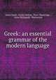 Greek: an essential grammar of the modern language, Adam Daub, David Holton, Peter Mackridge , Irene Philippaki -Warburton 