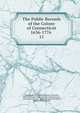 The Public Records of the Colony of Connecticut 1636-1776 .. 11, Connecticut , Connecticut General Assembly, United Colonies of New England Commissioners , Connecticut Council , James Hammond Trumbull, Charles Jeremy Hoadly 
