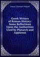 Greek Writers of Roman History: Some Reflections Upon the Authorities Used by Plutarch and Appianus, Johann Christoph Vollgraff 