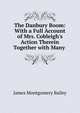The Danbury Boom: With a Full Account of Mrs. Cobleigh's Action Therein Together with Many ., James Montgomery Bailey 