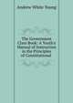 The Government Class Book: A Youth's Manual of Instruction in the Principles of Constitutional ., Andrew White Young 