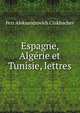 Espagne, Algerie et Tunisie, lettres, Petr Aleksandrovich Chikhachev 