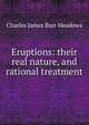 Eruptions: their real nature, and rational treatment, Charles James Barr Meadows 