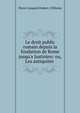 Le droit public romain depuis la fondation de Rome jusqu'a Justinien: ou, Les antiquit?s ., Pierre Gaspard Hubert ( Willems 