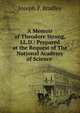 A Memoir of Theodore Strong, LL.D.: Prepared at the Request of The National Academy of Science ., Joseph P. Bradley 