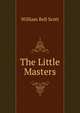 The Little Masters, William Bell Scott 