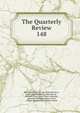 The Quarterly Review. 148, William Gifford , George Walter Prothero, John Gibson Lockhart, John Murray , Whitwell Elwin, John Taylor Coleridge , Rowland Edmund Prothero Ernle, William Macpherson, William Smith 