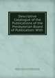 Descriptive Catalogue of the Publications of the Presbyterian Board of Publication: With ., Presbyterian Church in the U.S.A. Board of Publication , Presbyterian Church in the U.S.A, Board of Publication 