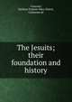 The Jesuits; their foundation and history, Courson, Barbara Frances Mary Neave, Comtesse de 