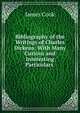 Bibliography of the Writings of Charles Dickens: With Many Curious and Interesting Particulars ., James Cook 