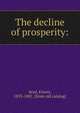 The decline of prosperity:, Seyd, Ernest, 1833-1881. [from old catalog] 