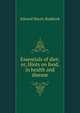 Essentials of diet; or, Hints on food, in health and disease, Edward Harris Ruddock 