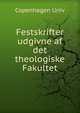Festskrifter udgivne af det theologiske Fakultet, Copenhagen Univ 