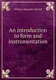 An introduction to form and instrumentation, William Alexander Barrett 