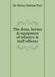 The dress, horses & equipment of infantry & staff officers, Sir Henry Hallam Parr 