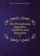 The Pennsylvania Magazine of History and Biography. 3, Historical Society of Pennsylvania 